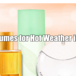 Best Perfumes for Hot Weather in Canada